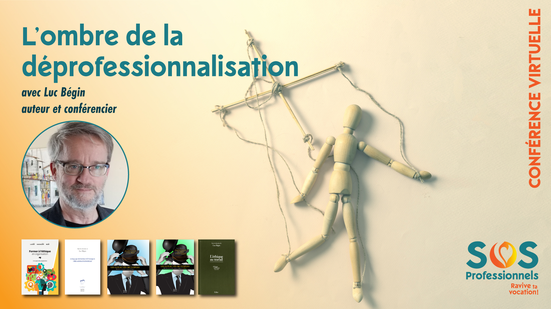 L'ombre de la déprofessionnalisation, conférence virtuelle avec Luc Bégin, auteur et conférencier, présenté par SOS Professionnels